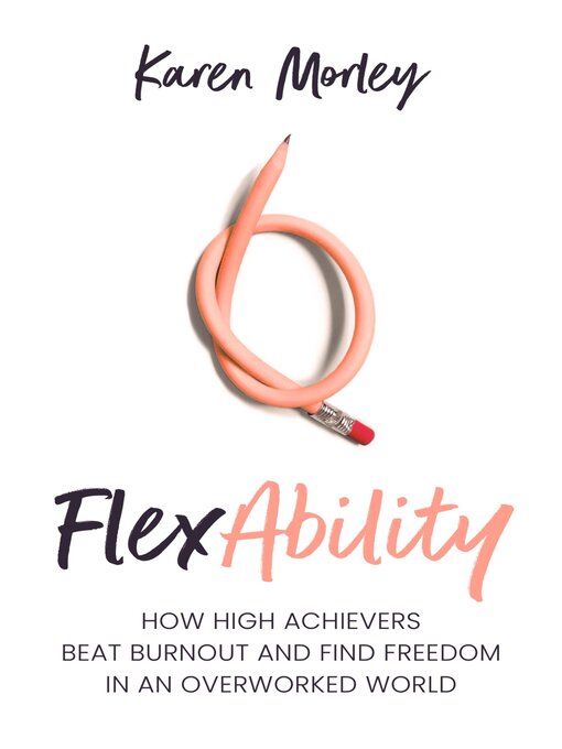 Title details for FlexAbility by Karen Morley - Available